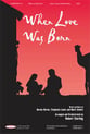 When Love Was Born SATB choral sheet music cover